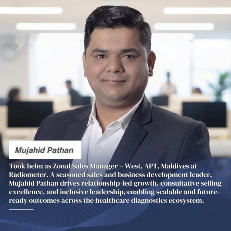 Mujahid Pathan joins Radiometer as Zonal Sales Manager – West, APT & Maldives, marking a significant milestone in a career